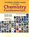 SSG- CHEMISTRY FUNDAMENTALS 2E STUDENT STUDY GUIDE: .