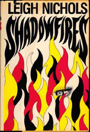 SHADOWFIRES [by] Leigh Nichols [pseudonym]. B002K9RV56 Book Cover