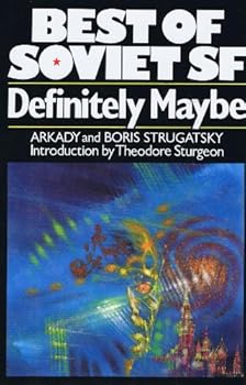 Hardcover Definitely Maybe: A Manuscript Discovered under Unusual Circumstances (Macmillan's Best of Soviet Science Fiction) Book