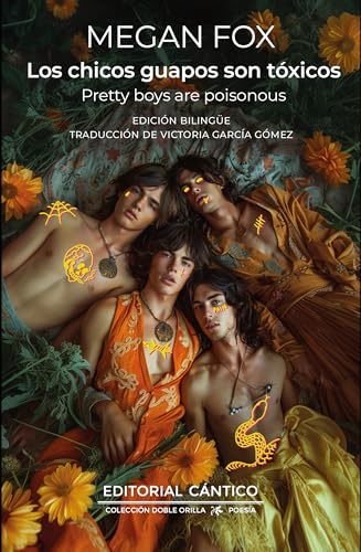 Los Chicos Guapos Son Tóxicos/ Pretty Boys Are Poisonous: Poems