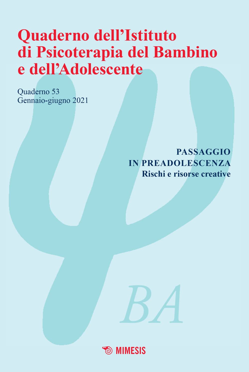 Quaderno Dell'istituto Di Psicoterapia Del Bambino E Dell'adolescente. Passaggio In Preadolescenza. Rischi E Risorse Creative (2021) (Vol. 53) - 4