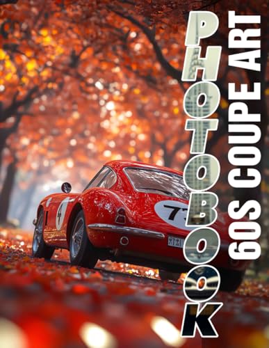 60s Coupe Art: Classic Car Collection Featuring Iconic 60s Coupes In Stunning High-Resolution Images