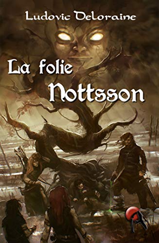 Télécharger La folie Nottsson PDF