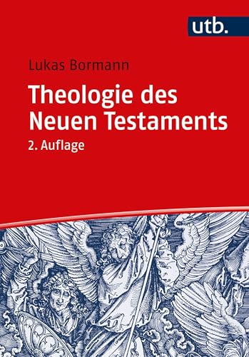 Theologie des Neuen Testaments: Grundlinien und wichtigste Ergebnisse der internationalen Forschung (Basiswissen Theologie und Religionswissenschaft)