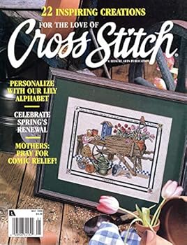 Unknown Binding For the Love of Cross Stitch Magazine - Vol 11 #6 - May 1999 Book