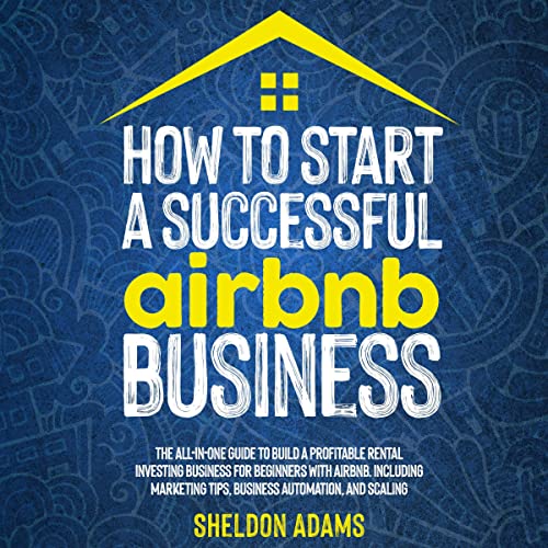 Airbnb A Step by Step Guide on How to Make Money with Airbnb (Audio