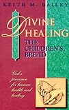 Divine Healing: The Children's Bread