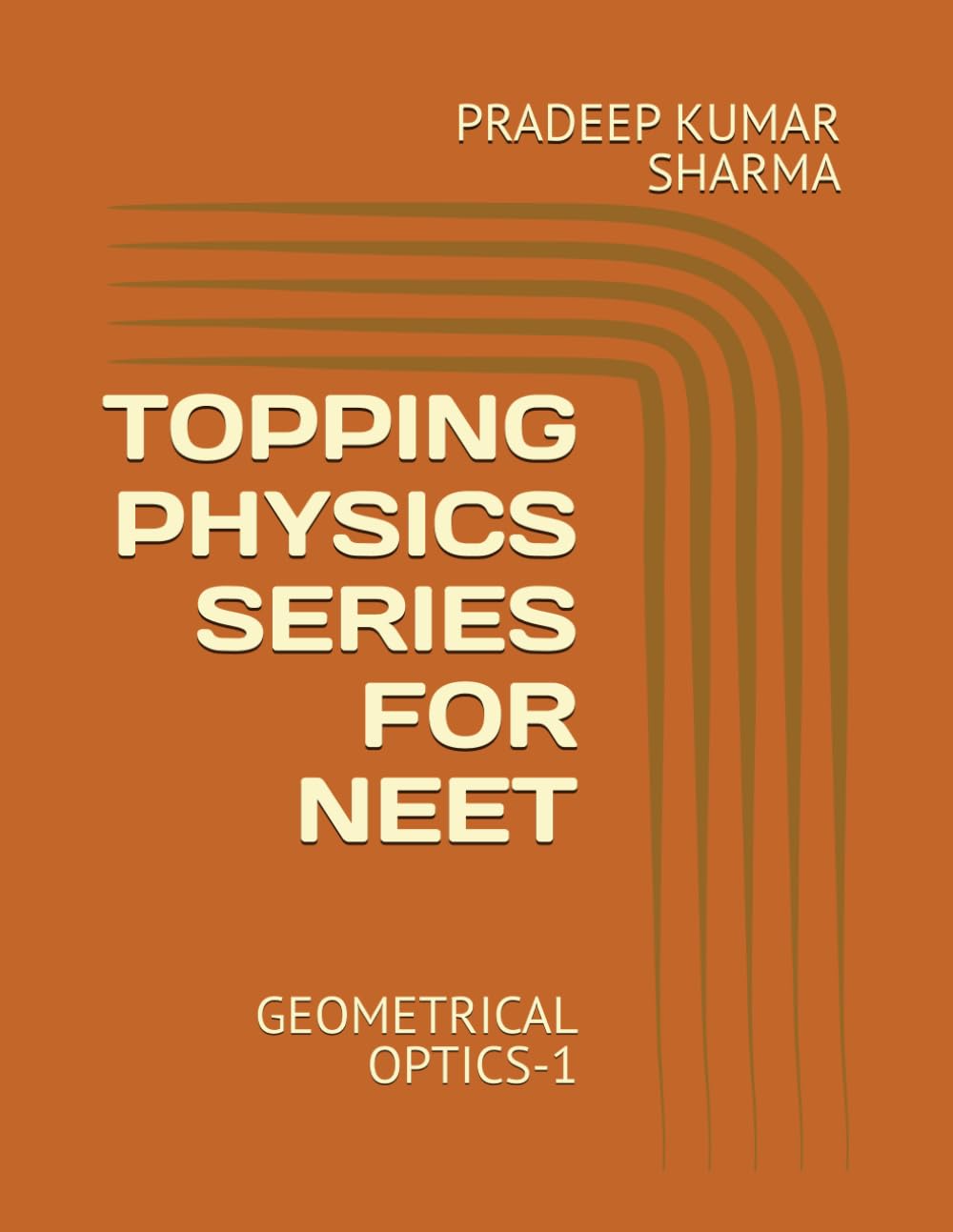 TOPPING PHYSICS SERIES FOR NEET: GEOMETRICAL OPTICS-1