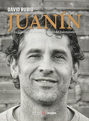Juanín: La historia del Artista, un mito del balonmano