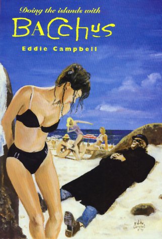 Eddie Campbell's Bacchus: Doing the Islands with Bacchus Book 3