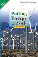 California Science, Physical Science "Putting Energy To Work" 0328235199 Book Cover