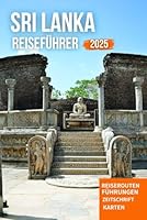 SRI LANKA REISEFÜHRER 2025 (German Edition) B0F5QMK39Y Book Cover