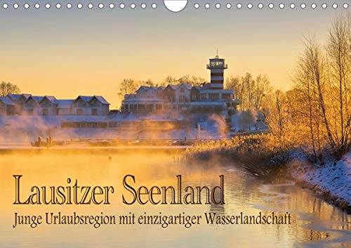 Preisvergleich Produktbild Lausitzer Seenland - Junge Urlaubsregion mit einzigartiger Wasserlandschaft (Wandkalender 2021 DIN A4 quer)