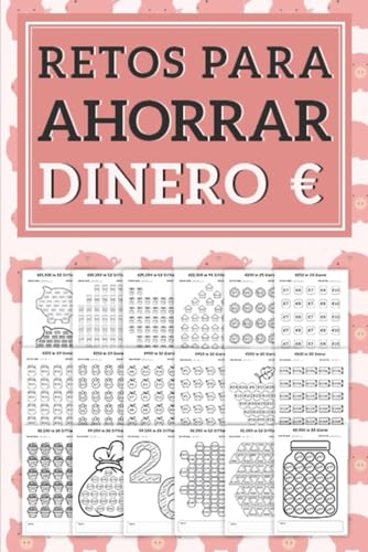 Retos Para Ahorrar Dinero: Toma el Control de Tus Finanzas y Asegura un Futuro Mejor con Prácticas de Presupuesto de 20 Días, 30 Días, 26 Semanas y 52 Semanas Involucrantes