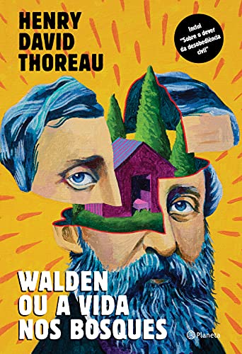 Walden ou a vida nos bosques: Inclui: "Sobre o dever da desobediência civil"