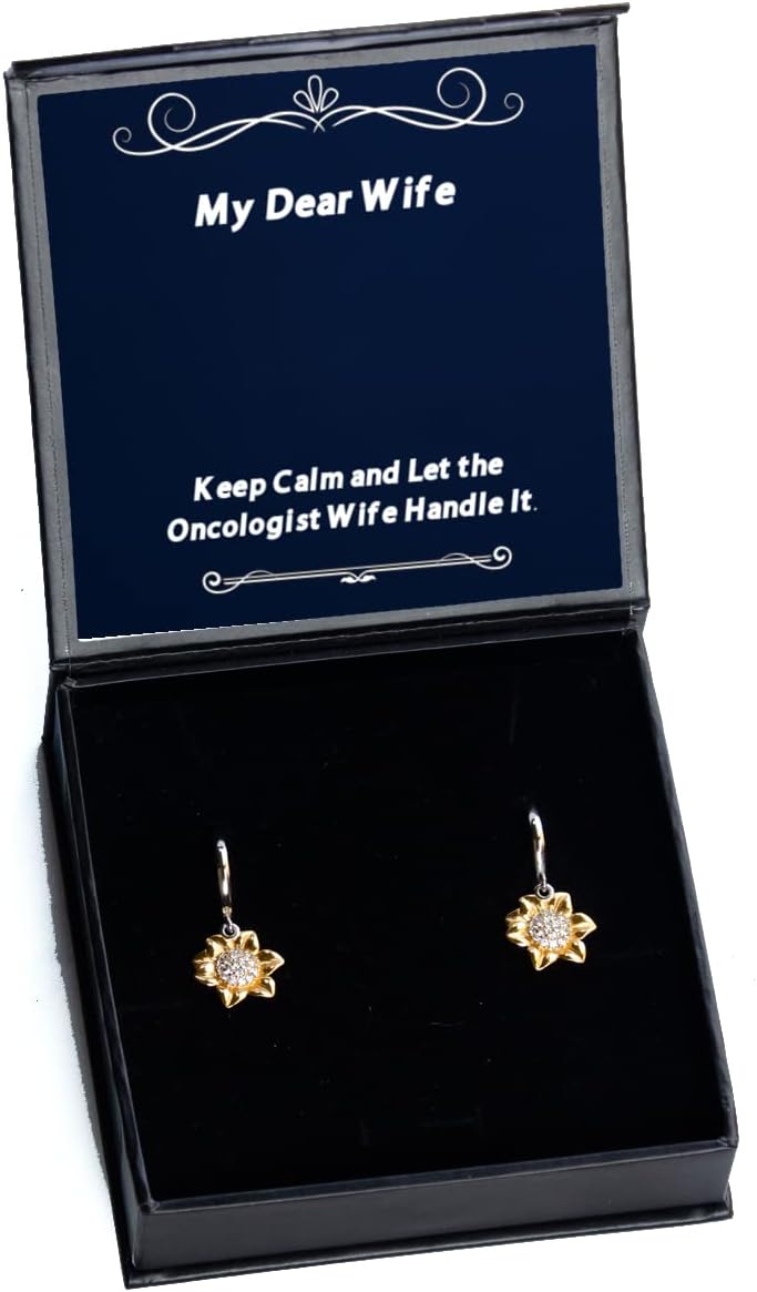 Keep Calm and Let The Oncologist Wife Handle It. Sunflower Earrings, Wife Present from Husband, Sarcastic Jewelry for Wife