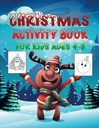 Christmas Activity Book for Kids Ages 4-8: A Fun Kid Workbook Game For Coloring, Mazes, Color By Num Christmas Activity Book for Kids Ages 4-8: A Fun Kid Workbook Game For Coloring, Mazes, Color By Num