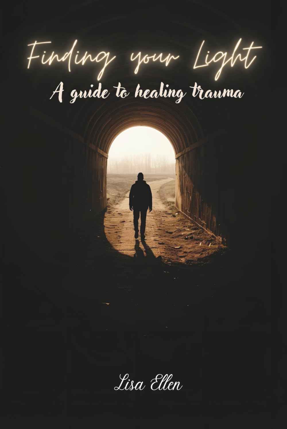 Finding your light, a guide to healing trauma