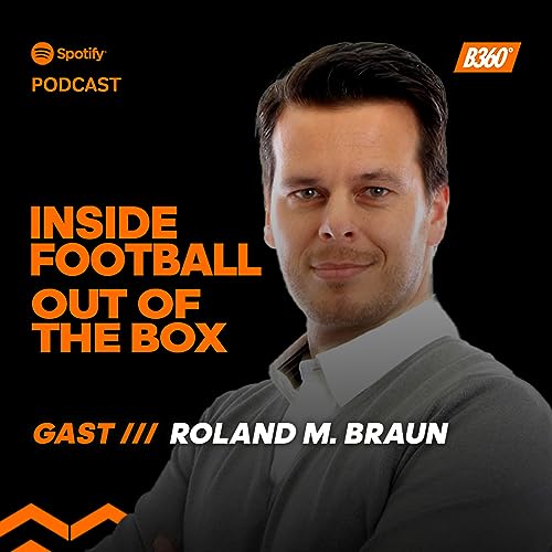 『Roland M. Braun im Talk mit Laurent Burkart - Einsichten in das Leben eines Fußball-Agents』のカバーアート