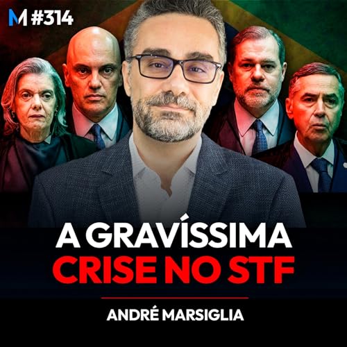 #314 | A VERDADE SOMBRIA SOBRE STF, BANCO MASTER E DIAS TOFFOLI