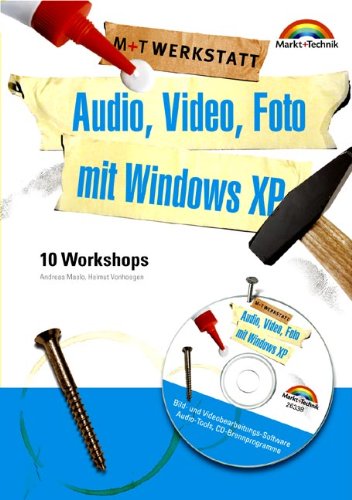 Preisvergleich Produktbild Audio, Video, Foto mit Windows XP. 10 Workshops.