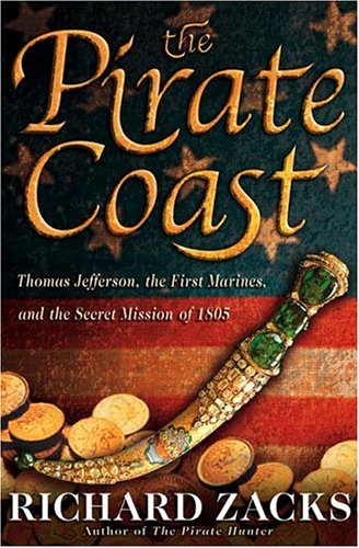 The Pirate Coast: Thomas Jefferson, The First M... B000JGWE5Y Book Cover