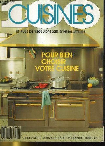 livre HORS SERIE CUISINES / BAINS MAGAZINE N°4H. 100 CUISINES ET PLUS DE 1800 ADRESSES D'INSTALLATEURS