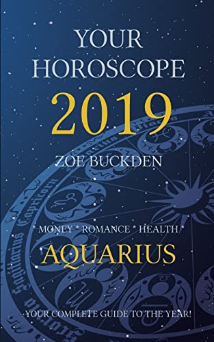 Your Horoscope 2019: Aquarius