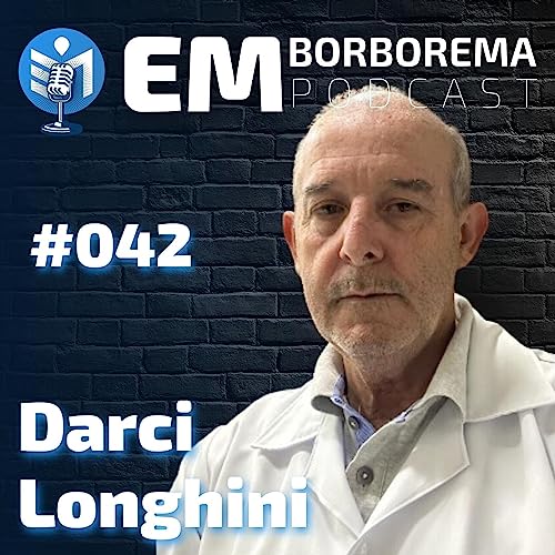 Darci Longhini - Em Borborema Podcast #042