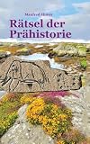 Rätsel der Prähistorie (Edition Theophanie)