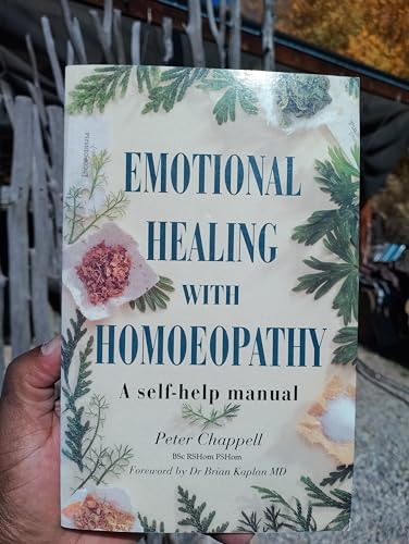 Emotional Healing With Homeopathy: A Self-Help Manual
