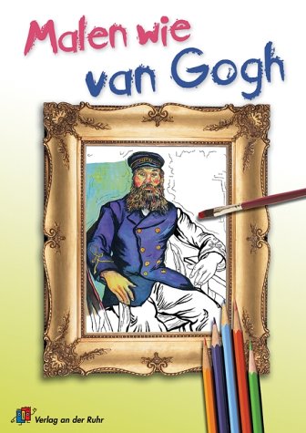 Malen wie van Gogh : Noble, Marty: Amazon.de: Bücher