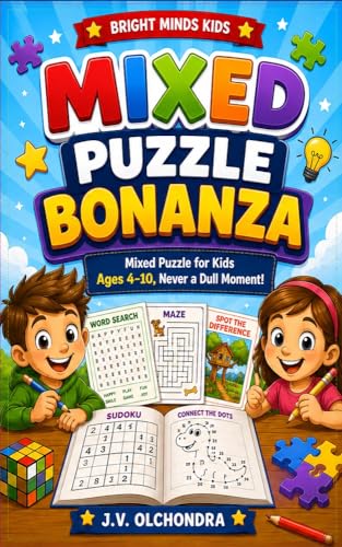 Mixed Puzzle Bonanza: Mixed Puzzles for Kids Ages 4-10 — Never a Dull Moment! (BRIGHT MINDS KIDS Book 3) (English Edition)