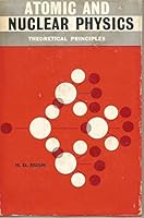 Atomic and nuclear physics;: Theoretical principles (The Nuclear reactor technology series) B0006AYBLS Book Cover
