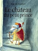 Chateau du petit prince 221108169X Book Cover