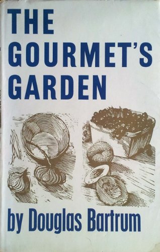 The gourmet's garden