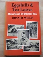 Eggshells and tea-leaves: Memories of an ordinary man 0950388076 Book Cover