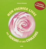 MON PREMIER LIVRE DES ODEURS ET DES COULEURS DANS MON JARDIN 2733812939 Book Cover