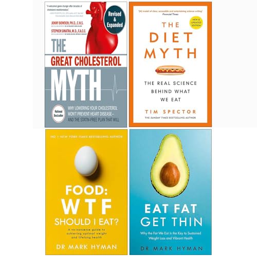 The Great Cholesterol Myth, The Diet Myth, Food Wtf Should I Eat, Eat Fat Get Thin 4 Books Collection Set