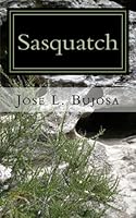 Sasquatch : A Beautiful and Strange Story 1541220242 Book Cover