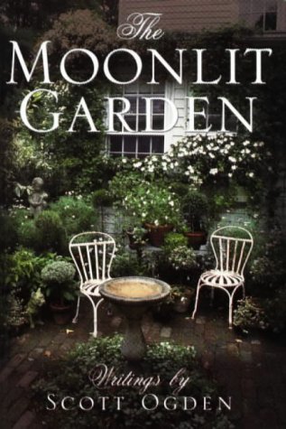 The Moonlit Garden: Writings by Scott Ogden