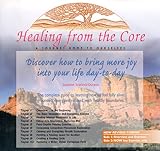 Healing From the Core : A Journey Home to Ourselves (7 CD Set)