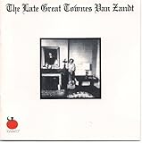 The Late Great Townes Van Zandt