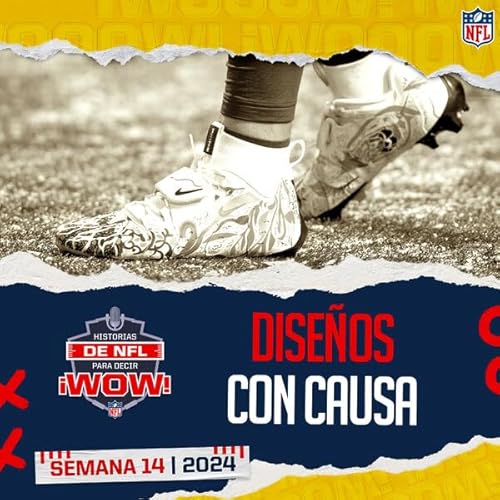 Josh Allen, Maxx Crosby y D.K. Metcalf dise&ntilde;an zapatos con IA en My Cause My Cleats Podcast Por  arte de portada