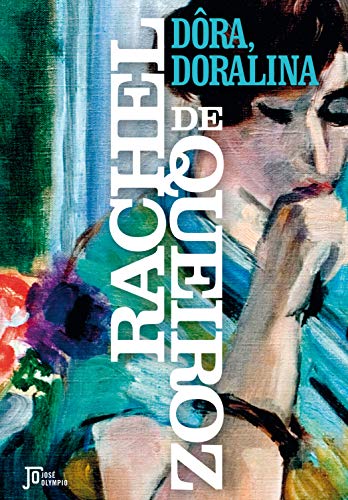 Dôra, Doralina - Queiroz, Rachel de