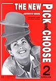  ANGLAIS 2NDE THE NEW PICK AND CHOOSE ACTIVITY BOOK (Hachette Education)