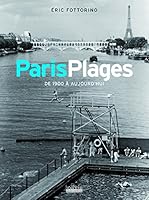 Paris Plages: De 1900 à aujourd'hui 2842303776 Book Cover