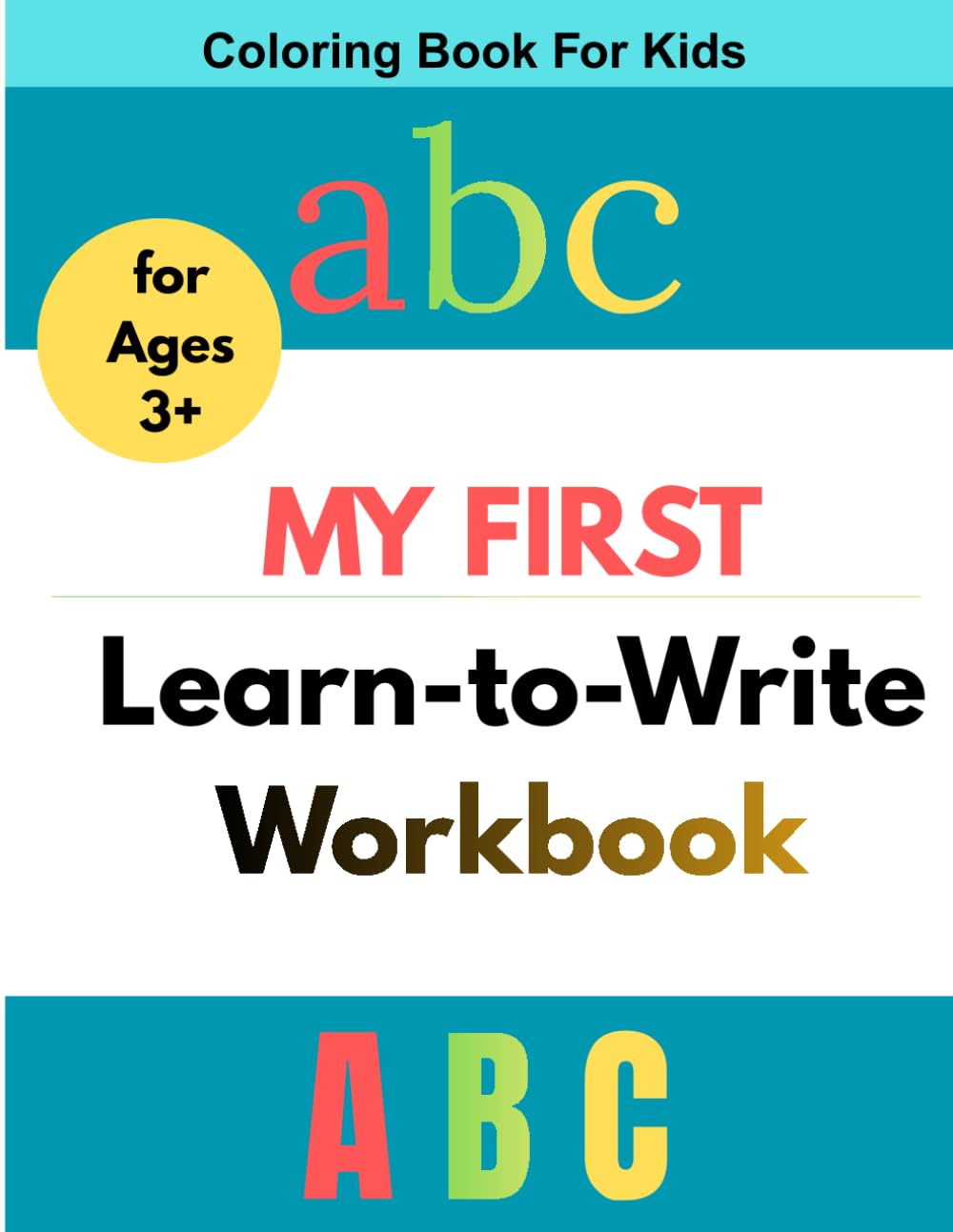My First Learn-to-Write Workbook:: Practice for Kids with Pen Control, Line Tracing, Letters, and More!