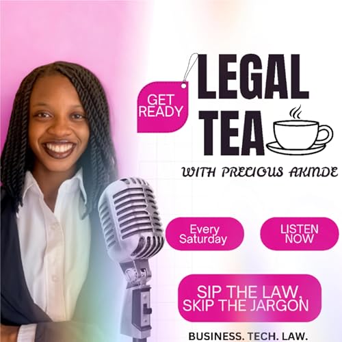 Legal Tea with Precious Akinde Podcast Por Precious Akinde arte de portada