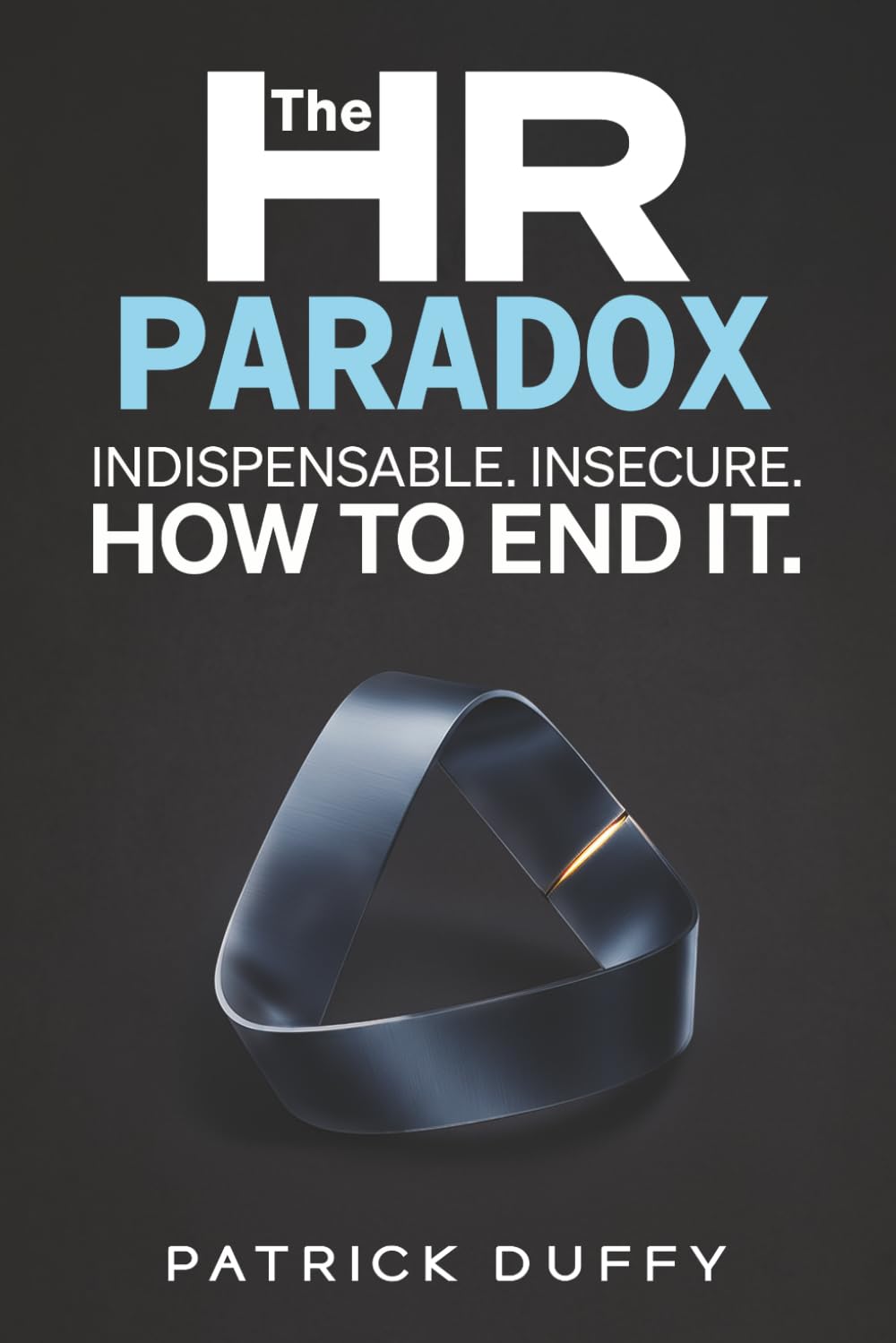 The HR Paradox: Indispensable. Insecure. How to End It (Vita Viri Organization & People)